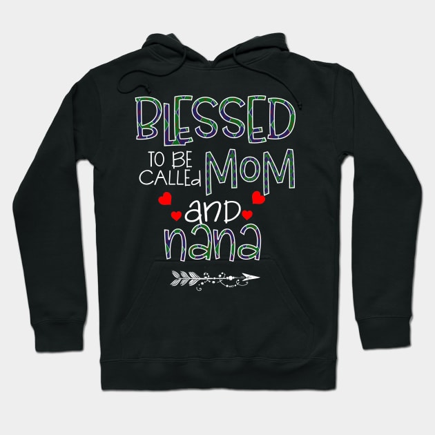 Blessed To be called Mom and nana Hoodie by Barnard